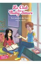 Le club des baby-sitters tome 3 : le secret de lucy