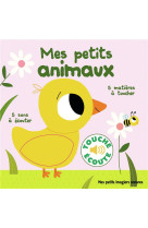 Mes petits animaux - 5 sons a ecouter, 5 matieres a toucher