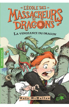 L'ecole des massacreurs de dragons - t02 - la vengeance du dragon