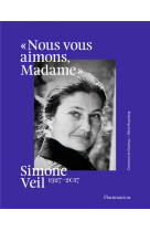 Simone veil, 1927-2017 - #034;nous vous aimons, madame#034; - illustrations, noir et blanc