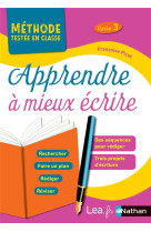 Apprendre a mieux ecrire  -  cycle 3  -  programme 2016