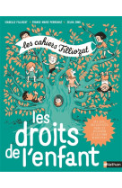 Les droits de l'enfant - les cahiers filliozat