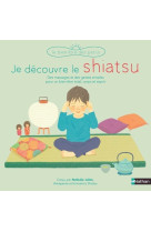 Je découvre le shiatsu