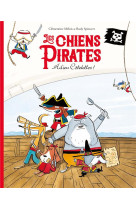 Les chiens pirates - t01 - les chiens pirates - adieu cotelettes !