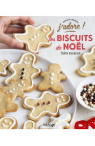 J'adore les biscuits de noel faits maison