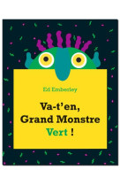 Va-t'en, grand monstre vert !