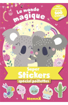 Le monde magique - super stickers special paillettes