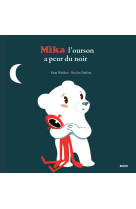 Mika l'ourson a peur du noir