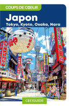 Geoguide coups de coeur : japon : tokyo, kyoto, osaka, nara