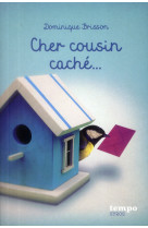 Cher cousin cache