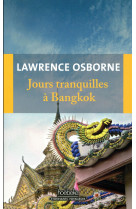 Jours tranquilles a bangkok