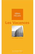 Les vacances - idees recues sur les vacances