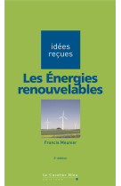 Les energies renouvelables - idees recues sur les energies renouvelables