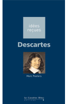 Descartes - idees recues sur descartes