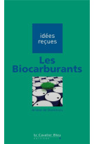 Les biocarburants - idees recues sur les biocarburants