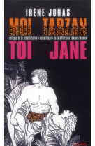 Moi tarzan, toi jane