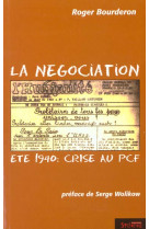 La negociation - ete 1940: crise au pcf