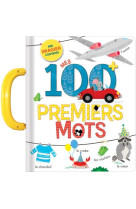 Mes 100 premiers mots - imagier a poignee - des 2 ans