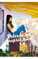 Le journal d'aurelie laflamme - nouvelle edition - tome 9 voler de ses propres ailes