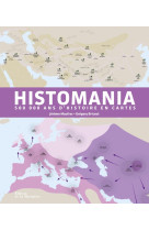 Histomania - 500 000 ans d'histoire en cartes