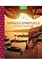 Voyages spirituels a travers le monde