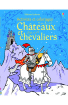 Chateaux et chevaliers - activites et coloriages