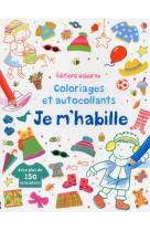 Je m'habille - coloriages et autocollants