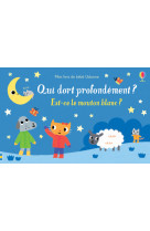 Qui dort profondement ? est-ce le mouton blanc ? - mon livre de bebe usborne