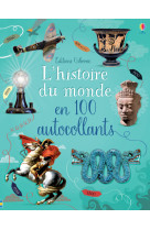 L'histoire du monde en 100 autocollants - documentaires en autocollants