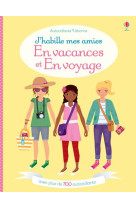 En vacances et en voyage - j'habille mes amies volume double - des 5 ans