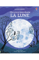 La lune - mon grand livre illustré