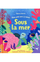 Mon petit livre a rabats : sous la mer