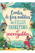 Contes de fees oublies de filles intrepides et incroyables