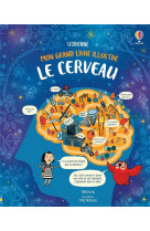 Le cerveau : mon grand livre illustre