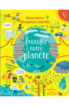 Proteger notre planete - decouvrons ensemble