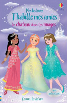 Mes histoires j'habille mes amies : le chateau dans les nuages