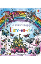 L'arc-en-ciel - la peinture magique