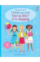 J'habille mes amies : vive la fete ! et le shopping