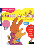 Mon cahier magique maternelle toute petite section 2 - 3ans