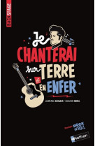 Backstage : je chanterai sur terre et en enfer