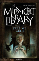 The midnight library 3:l'ultime partie