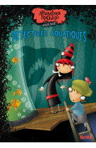 Araminta spookie 3: détctives aquatiques