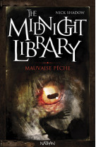 The midnight library 8: mauvaise pêche