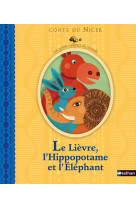 Le lièvre, l'hippopotame et l'éléphant