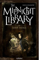 The midnight library 10: issue fatale