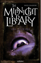 The midnight library 12: oeil pour oeil