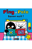 Ping et polo - bonne nuit!