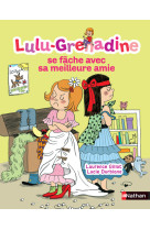 Lulu-grenadine se fâche avec sa meilleure amie