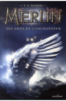 Merlin - cycle 1 tome 5 : les ailes de l'enchanteur