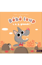 Bébé loup:1, 2, 3, graouh !